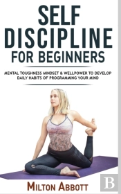 Self-Discipline For Beginners