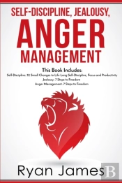 Self-Discipline, Jealousy, Anger Management: 3 Books In One - Self-Discipline: 32 Small Changes To Life Long Self-Discipline And Productivity, ... Fre