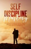 Self Discipline Mastery