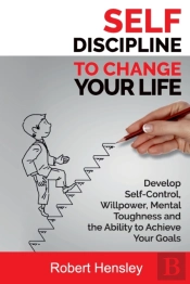 Self-Discipline To Change Your Life