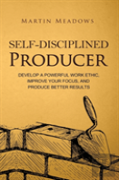 Self-Disciplined Producer