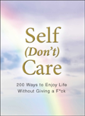 Self (Don'T) Care