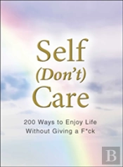 Self (Don'T) Care