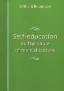 Self-Education Or, The Value Of Mental Culture