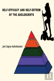 Self-Efficacy And Self-Esteem Of The Adolescents