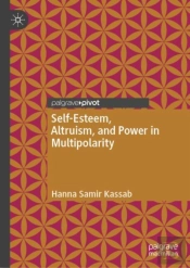 Self-Esteem, Altruism, And Power In Multipolarity