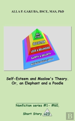 Bertrand.pt - Self-Esteem And Maslow'S Theory. Or, An Elephant And A Poodle.