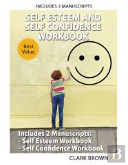 Self Esteem And Self Confidence Workbook