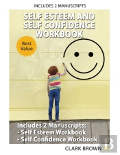 Self Esteem And Self Confidence Workbook