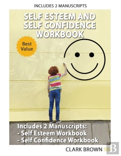 Bertrand.pt - Self Esteem And Self Confidence Workbook