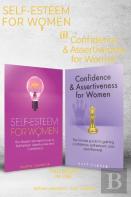 Self-Esteem For Women And Confidence & Assertiveness For Women