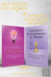 Self-Esteem For Women And Confidence & Assertiveness For Women