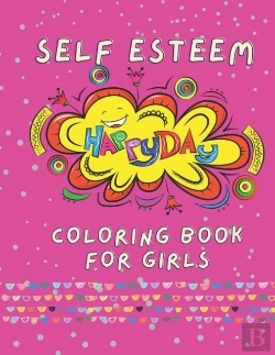Bertrand.pt - Self Esteem Happy Day Coloring Book For Girls