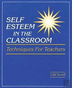 Bertrand.pt - Self Esteem In The Classroom: Techniques For Teachers
