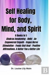 Self Healing For Body, Mind, And Spirit