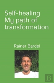 Self-Healing My Path Of Transformation