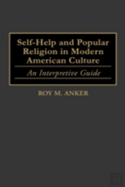 Bertrand.pt - Self-Help And Popular Religion In Modern American Culture