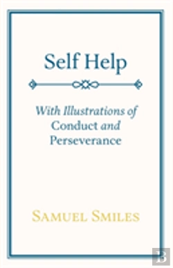 Bertrand.pt - Self Help; With Illustrations Of Conduct And Perseverance