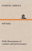 Self Help; With Illustrations Of Conduct And Perseverance