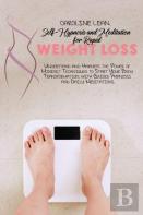 Self-Hypnosis And Meditation For Rapid Weight Loss