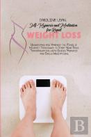 Self-Hypnosis And Meditation For Rapid Weight Loss