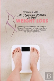 Self-Hypnosis And Meditation For Rapid Weight Loss