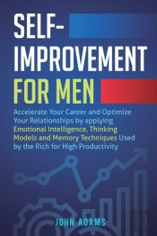 Self-Improvement For Men : Accelerate Yo