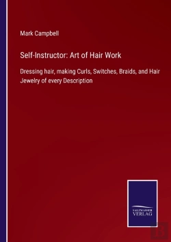 Bertrand.pt - Self-Instructor: Art Of Hair Work:Dressi