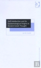 Self-Intellection And Its Epistemological Origins In Ancient Greek Thought