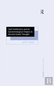 Self-Intellection And Its Epistemological Origins In Ancient Greek Thought