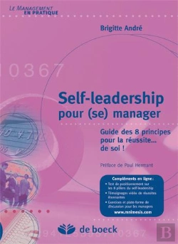 Bertrand.pt - Self-Leadership Pour (Se) Manager ; Guide Des 8 Principes Pour La Réussite...De Soi !