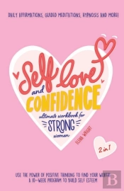 Self-Love And Confidence Workbook For Strong Women