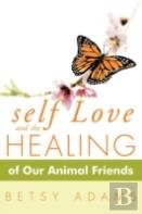 Self Love And The Healing Of Our Animal Friends