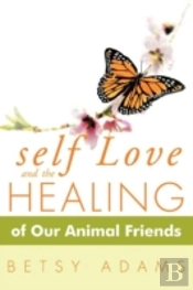 Self Love And The Healing Of Our Animal Friends