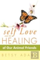Self Love And The Healing Of Our Animal Friends