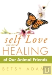 Self Love And The Healing Of Our Animal Friends