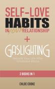 Self Love Habits In Your Relationship + Gaslighting (2 Books In 1)