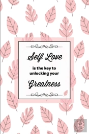 Self Love Is The Key To Unlocking Your Greatness, Depression Journal