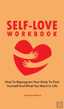Bertrand.pt - Self-Love Workbook: How To Reprogram You