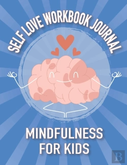 Bertrand.pt - Self Love Workbook Journal Mindfulness For Kids