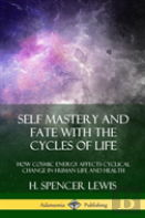 Self Mastery And Fate With The Cycles Of Life