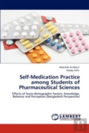 Self-Medication Practice Among Students Of Pharmaceutical Sciences