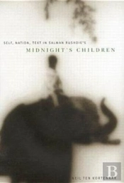 Self, Nation, Text In Salman Rushdie'S 'Midnight'S Children'