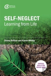 Self-Neglect: Learning From Life