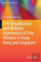 Self-Organization And Mobility Deprivation Of Poor Workers In Hong Kong And Singapore