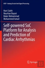 Self-Powered Soc Platform For Analysis And Prediction Of Cardiac Arrhythmias