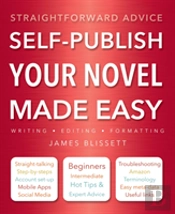 Self-Publish Your Novel Made Easy