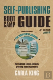 Self-Publishing Boot Camp Guide For Independent Authors, 4th Edition