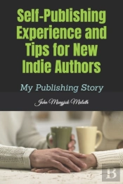 Self-Publishing Experience And Tips For