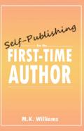 Self-Publishing For The First-Time Author